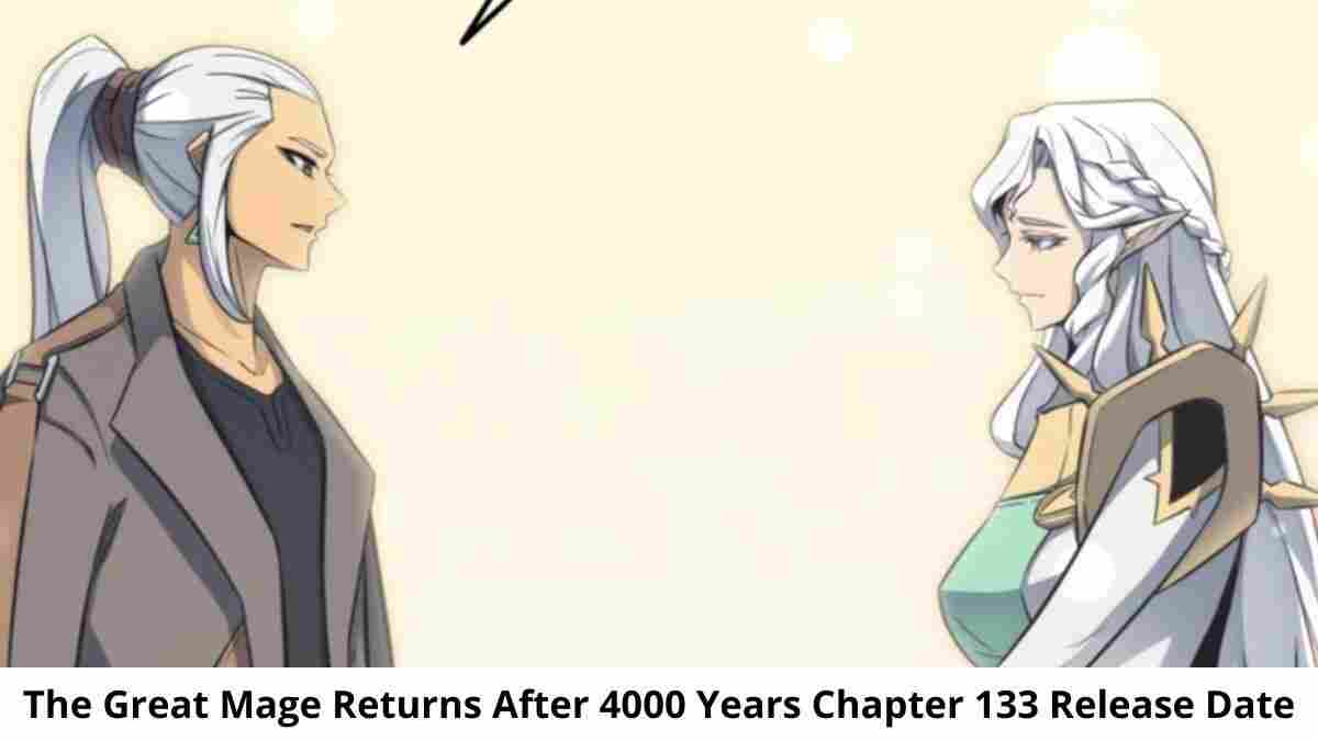 The Great Mage Returns after 4000 Years Chapitre 181 : Date de sortie, Spoilers